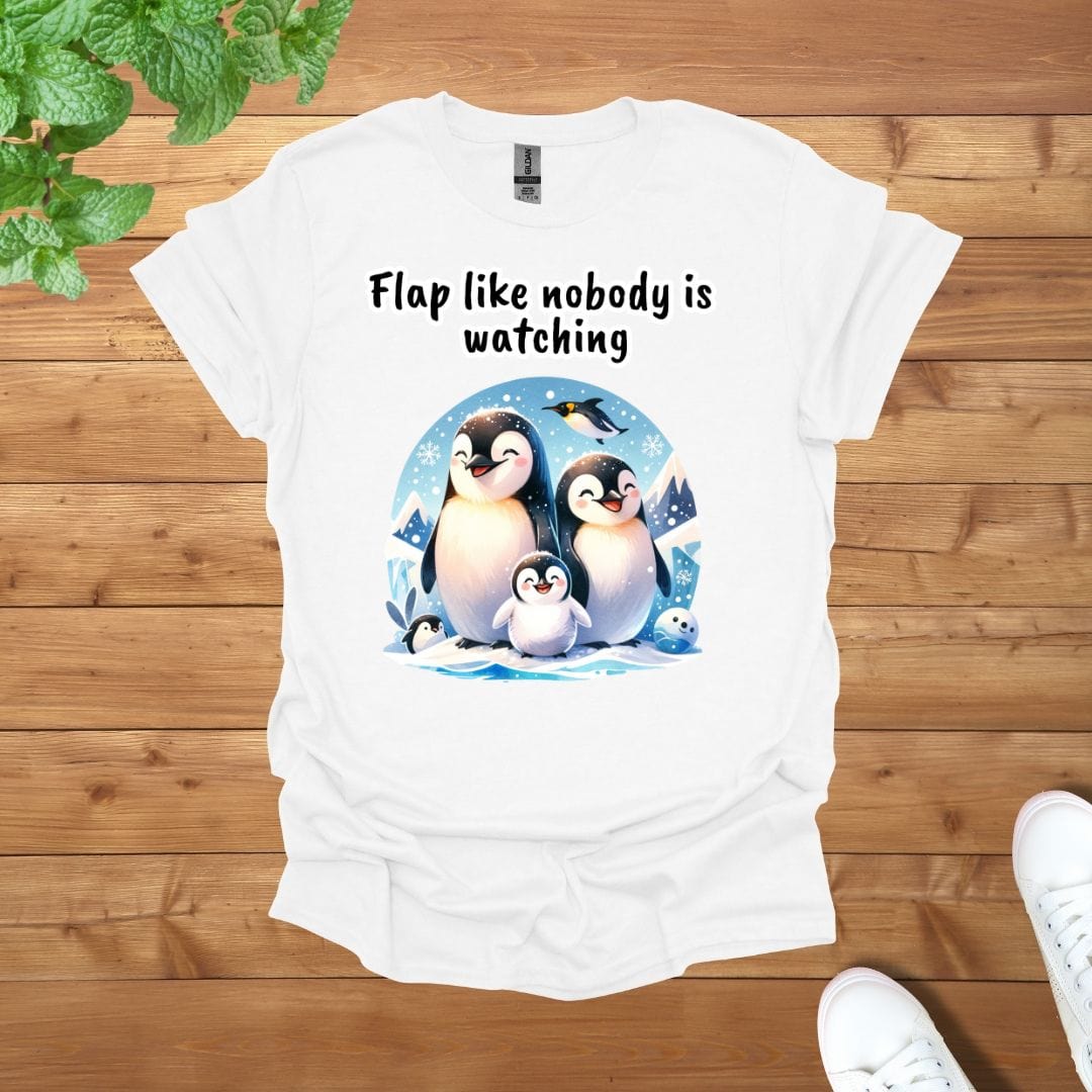 Penguin Family - Flap like nobody is watching Unisex Adult T-Shirt