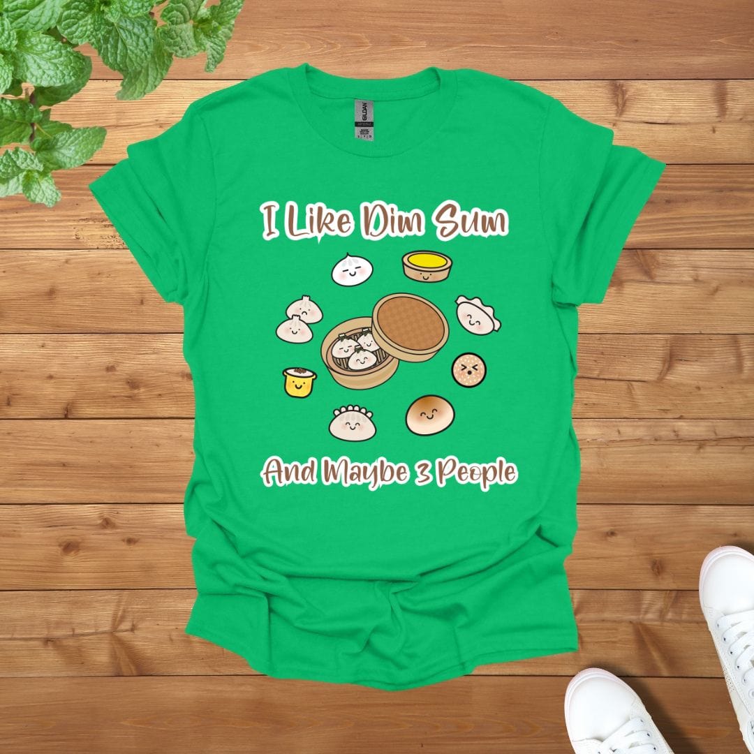 I Like Dim Sum and Maybe 3 People Unisex Adult T-Shirt