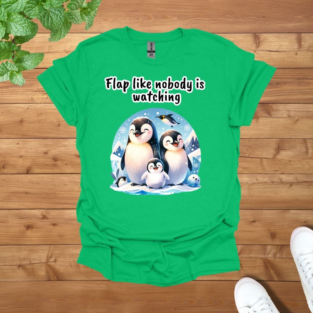 Penguin Family - Flap like nobody is watching Unisex Adult T-Shirt