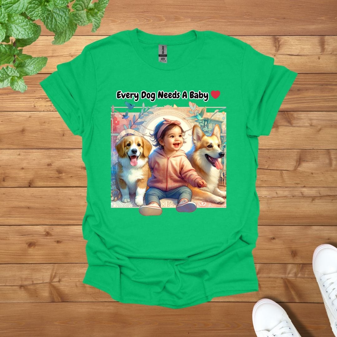 Every Dog Needs A Baby Unisex Adult T-Shirt