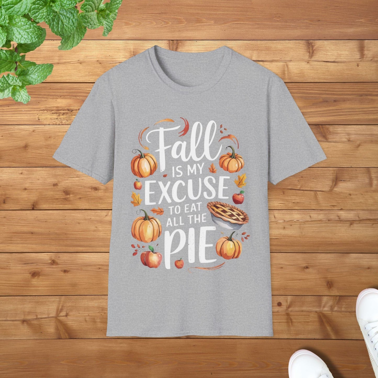 Fall Is My Excuse to Eat All the Pie Fall Edition Unisex Adult T-Shirt - Perfect for Pie Lovers This Autumn