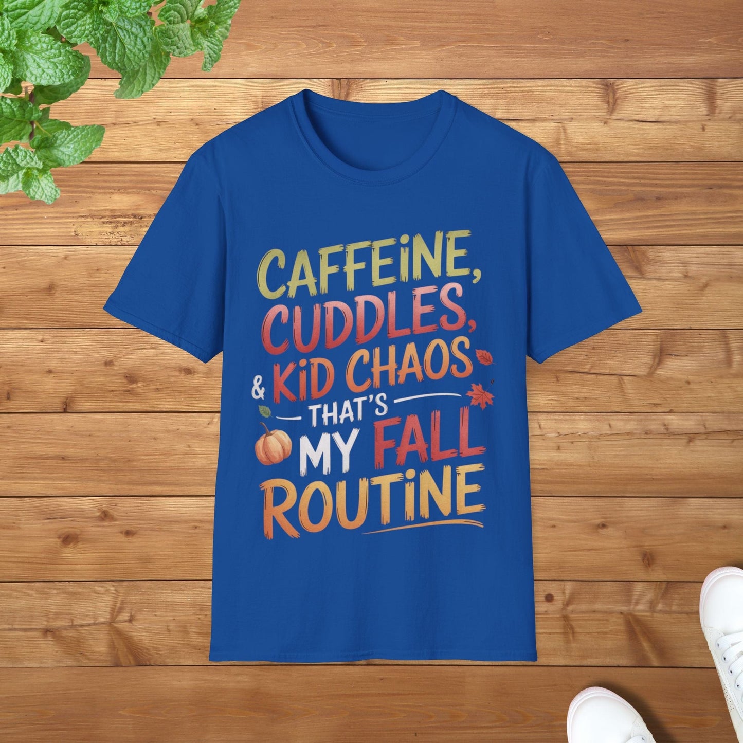 Caffeine, Cuddles & Kid Chaos - That is My Fall Routine Fun Unisex Adult T-Shirt - Funny Fall Parent Tee