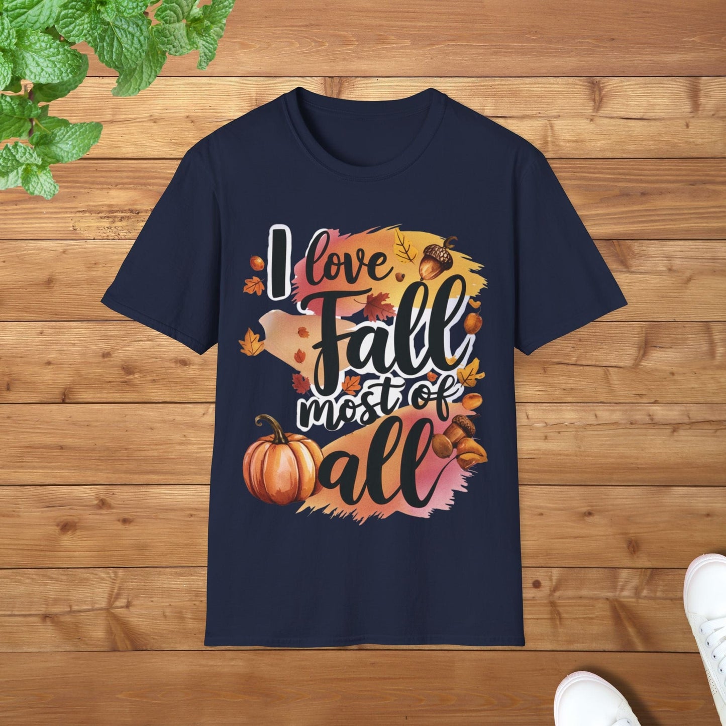 I Love Fall Most of All Unisex Adult T-Shirt - Perfect Tee for Fall Lovers
