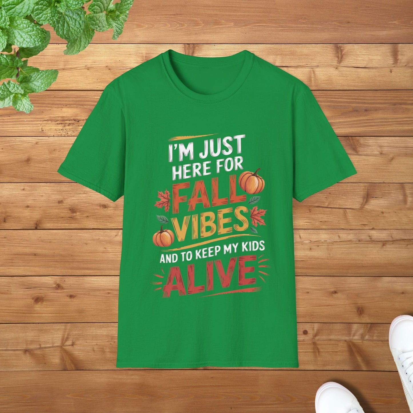 I am Just Here for the Fall Vibes and to Keep My Kids Alive Fun Unisex Adult T-Shirt - Fall Parent Humor Tee