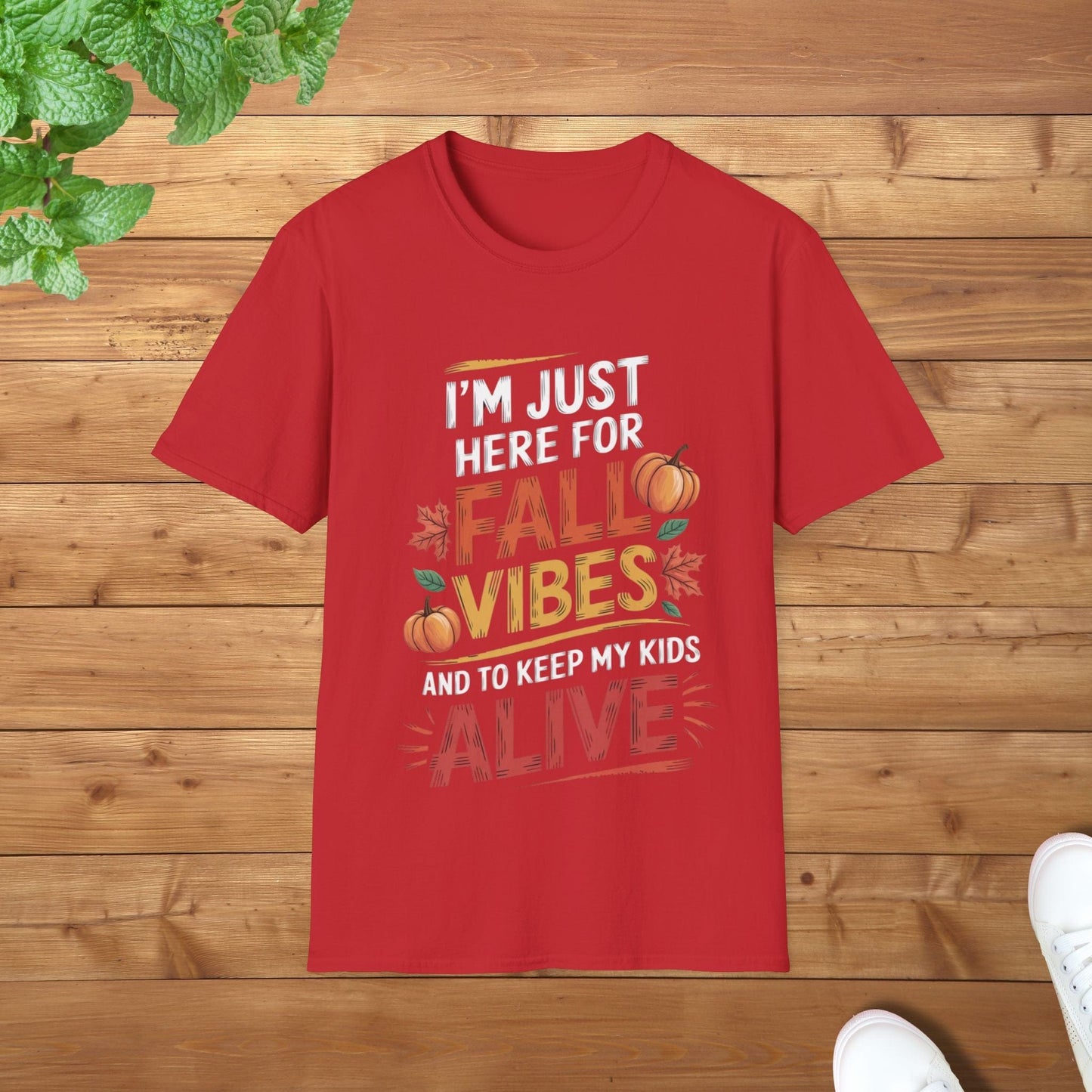I am Just Here for the Fall Vibes and to Keep My Kids Alive Fun Unisex Adult T-Shirt - Fall Parent Humor Tee