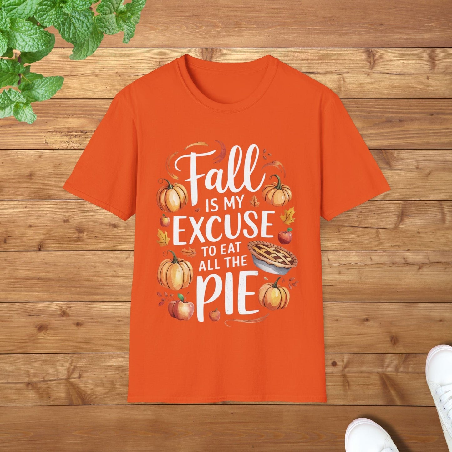 Fall Is My Excuse to Eat All the Pie Fall Edition Unisex Adult T-Shirt - Perfect for Pie Lovers This Autumn