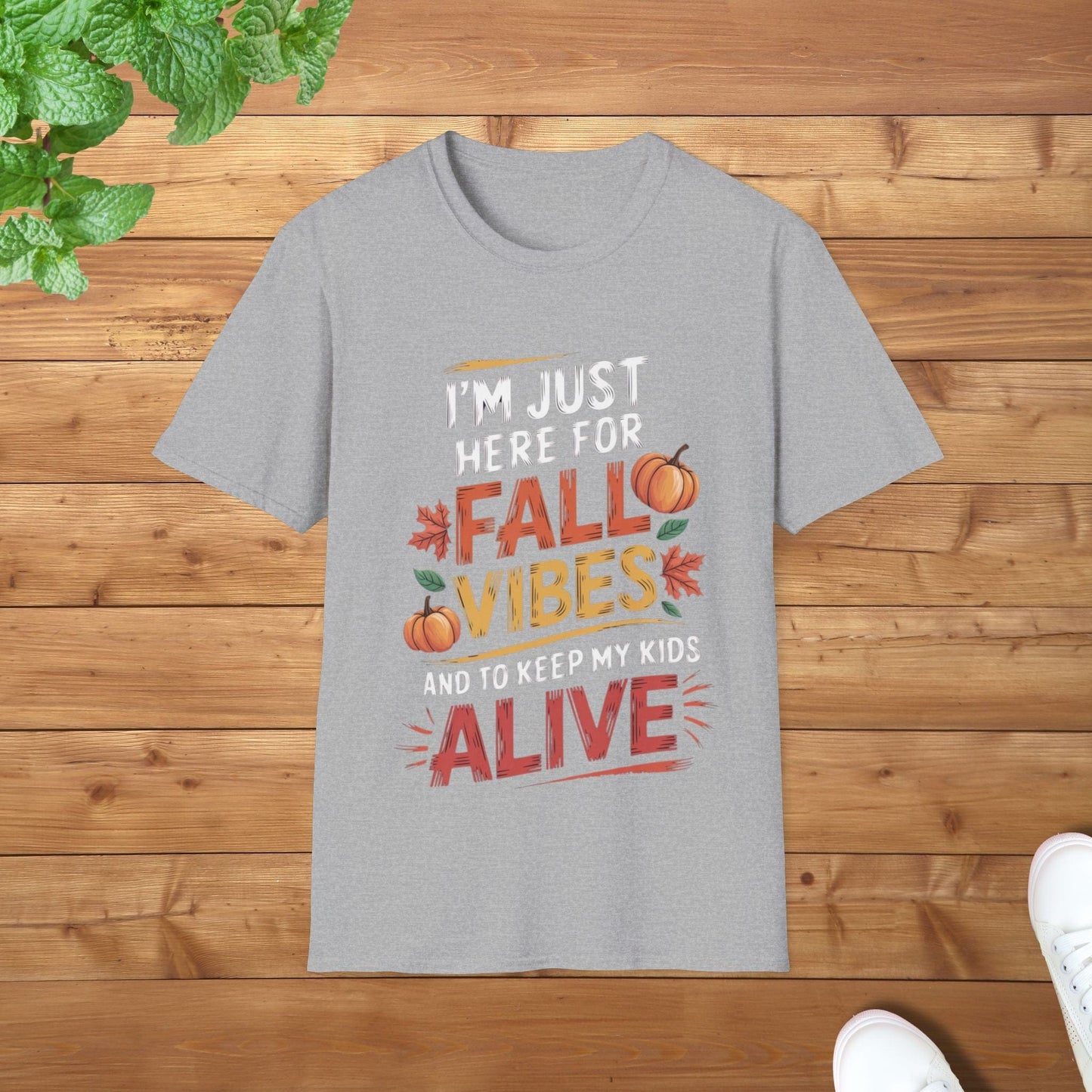 I am Just Here for the Fall Vibes and to Keep My Kids Alive Fun Unisex Adult T-Shirt - Fall Parent Humor Tee