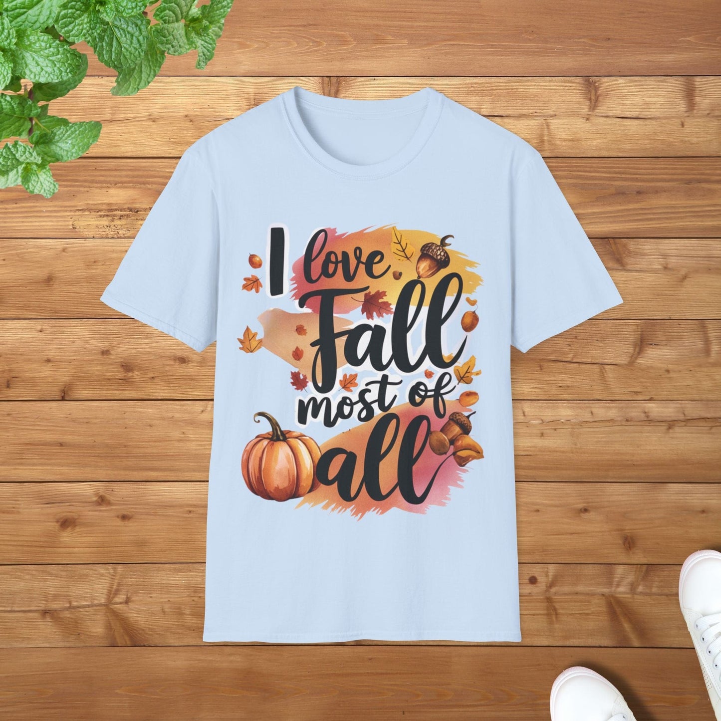 I Love Fall Most of All Unisex Adult T-Shirt - Perfect Tee for Fall Lovers