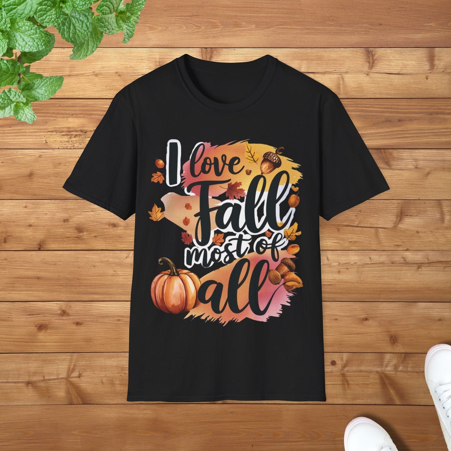 I Love Fall Most of All Unisex Adult T-Shirt - Perfect Tee for Fall Lovers
