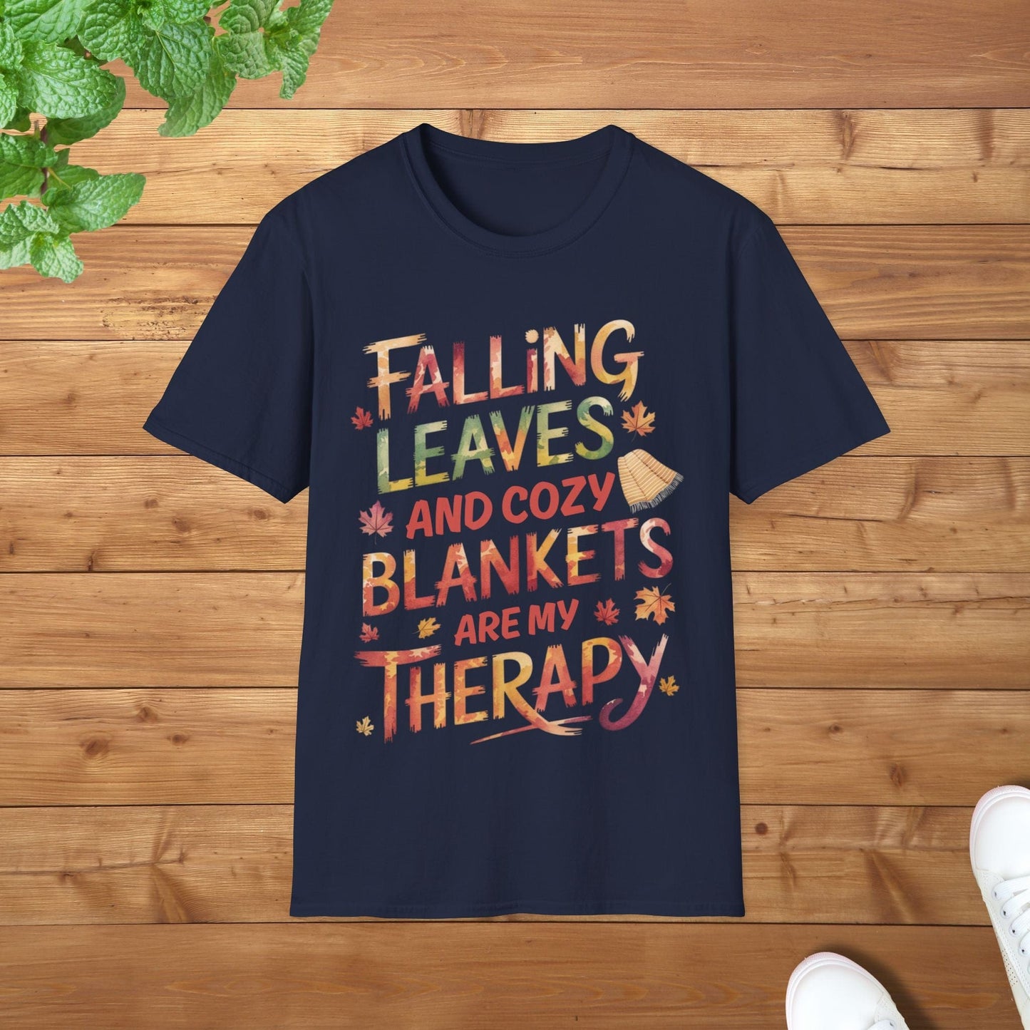 Falling Leaves & Cozy Blankets Are My Therapy Embrace Edition Softstyle Unisex Adult T-Shirt- Perfect for Cozy Fall Days