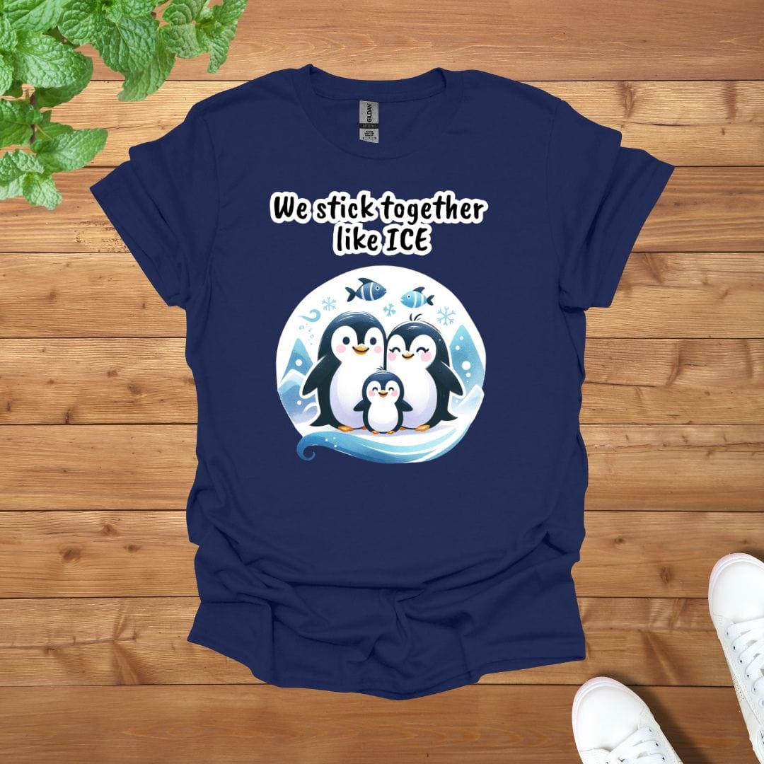 Penguin Family - We stick together like ICE Unisex Adult T-Shirt