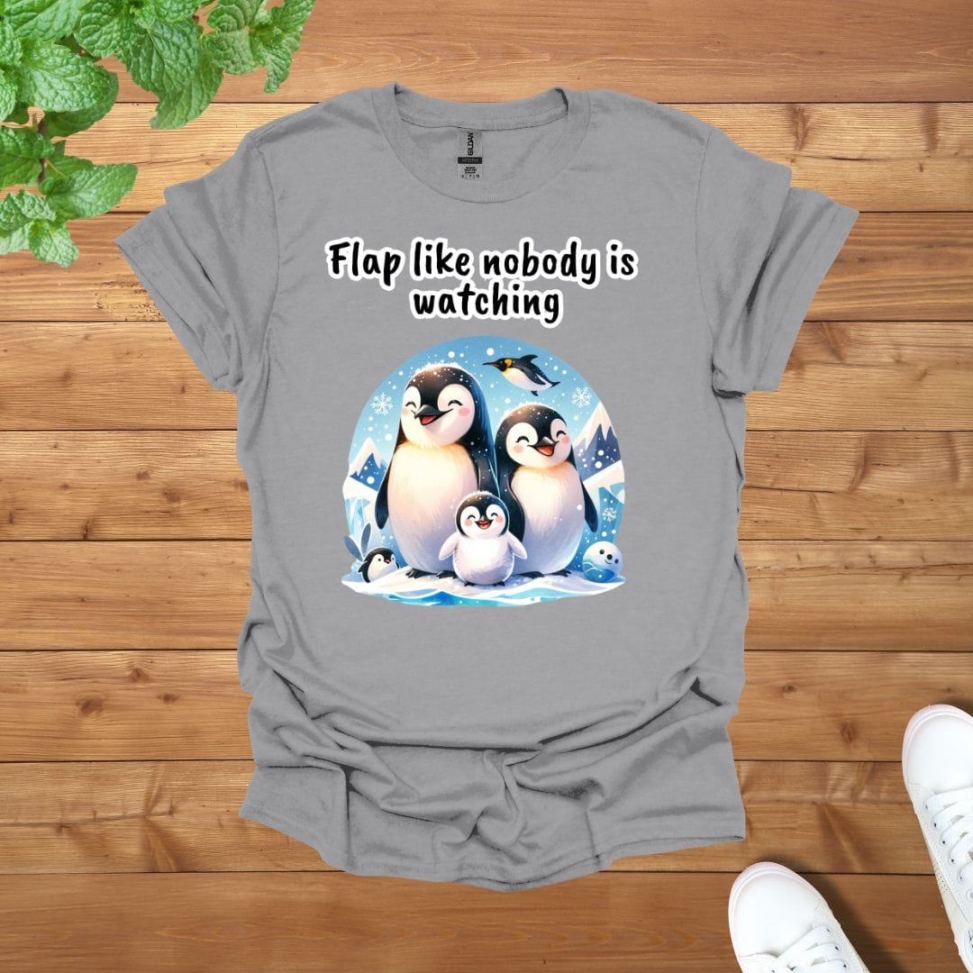 Penguin Family - Flap like nobody is watching Unisex Adult T-Shirt