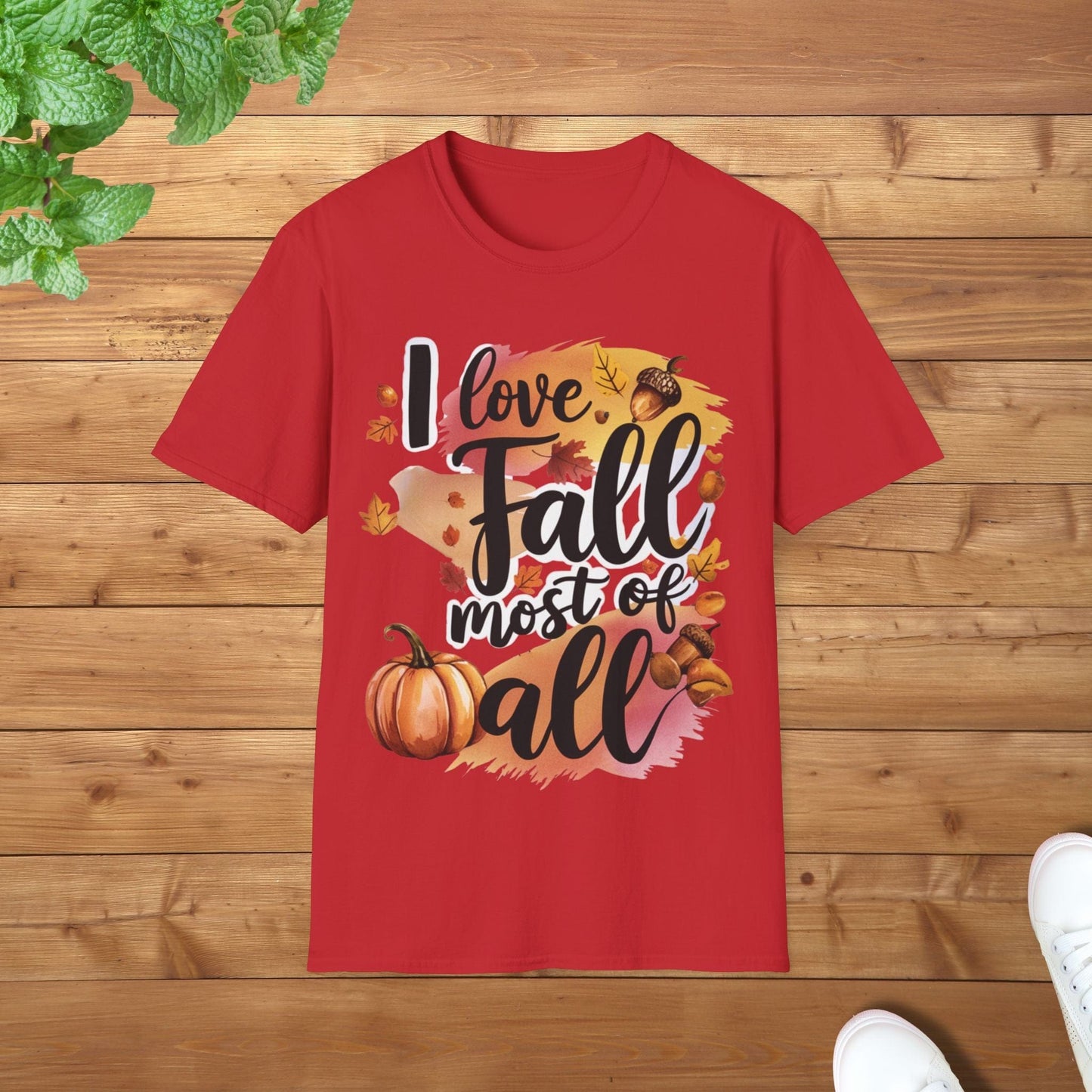 I Love Fall Most of All Unisex Adult T-Shirt - Perfect Tee for Fall Lovers
