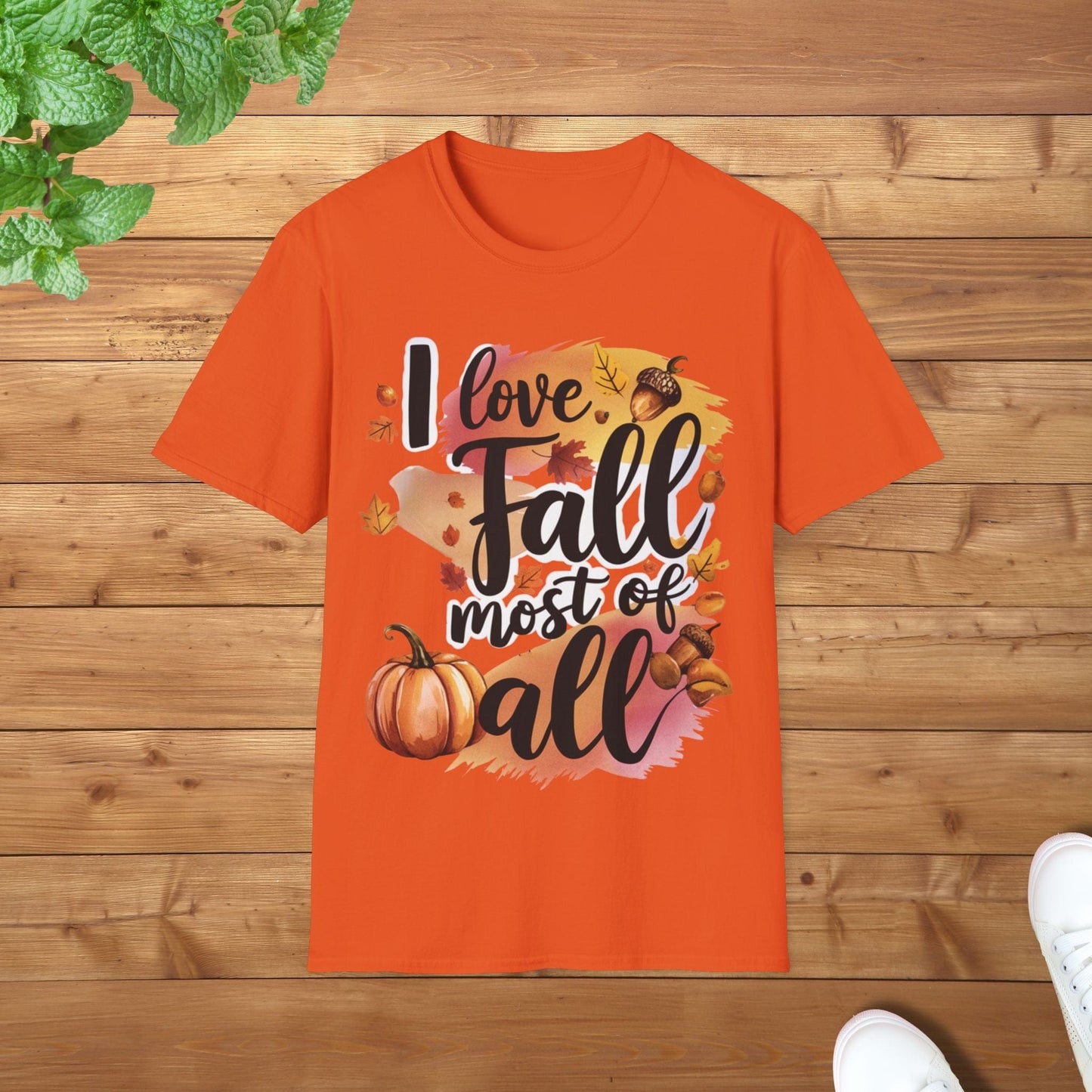 I Love Fall Most of All Unisex Adult T-Shirt - Perfect Tee for Fall Lovers