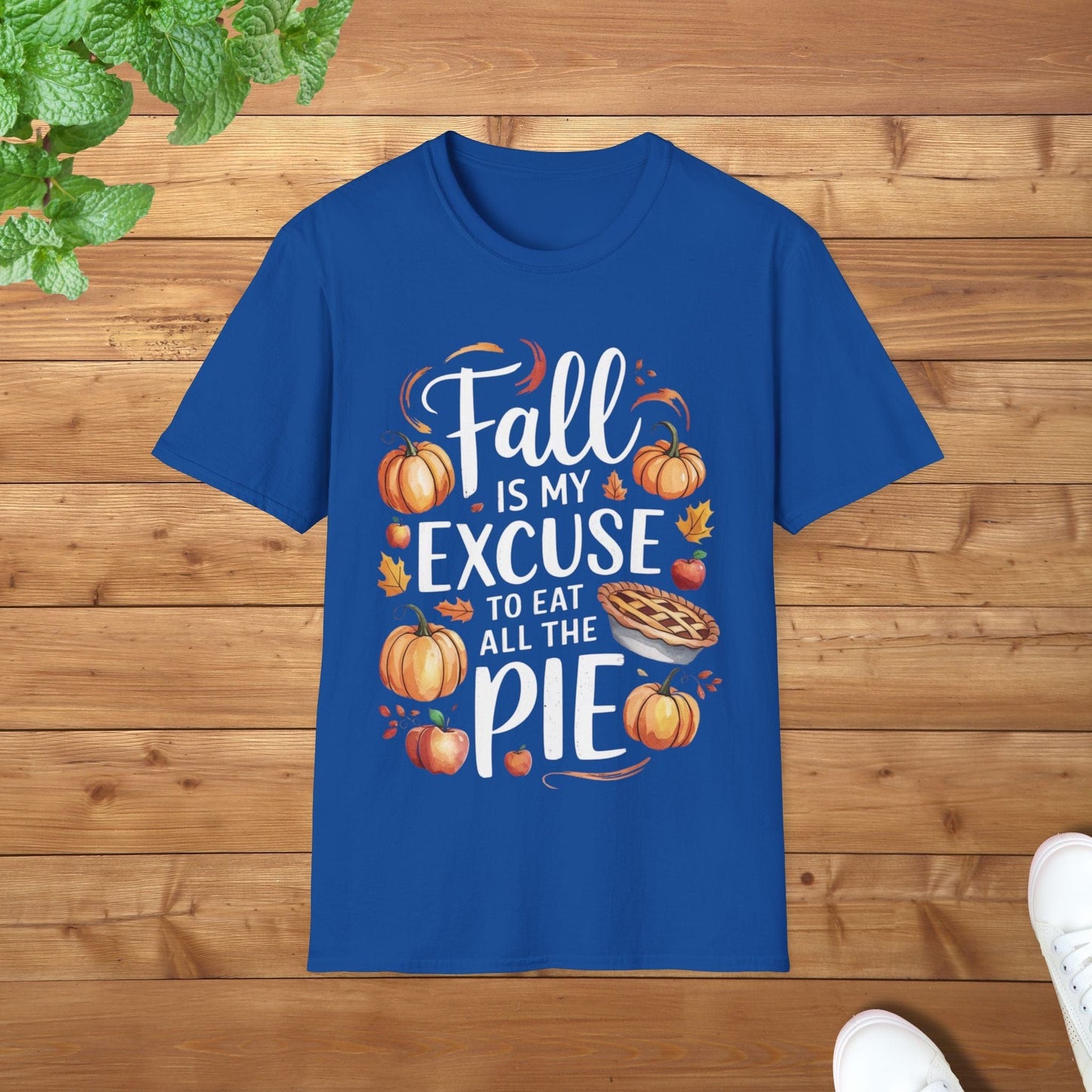 Fall Is My Excuse to Eat All the Pie Fall Edition Unisex Adult T-Shirt - Perfect for Pie Lovers This Autumn