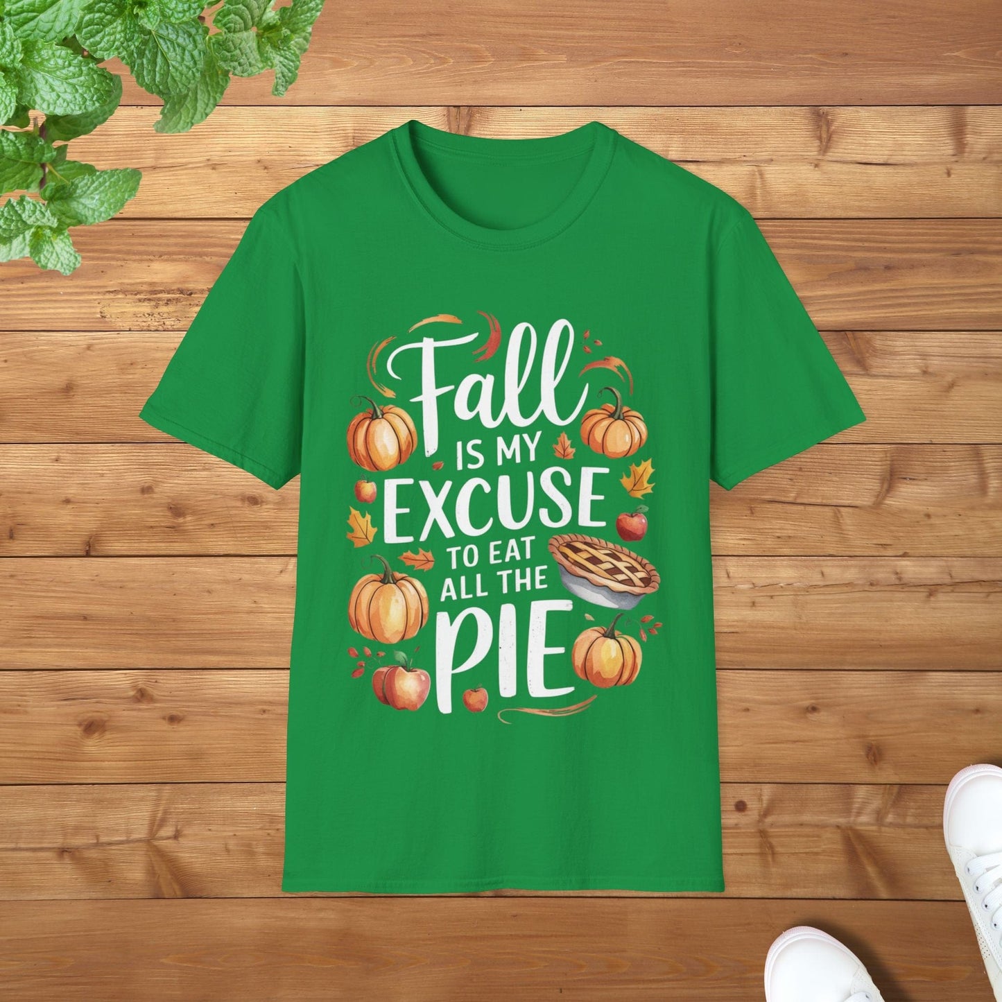 Fall Is My Excuse to Eat All the Pie Fall Edition Unisex Adult T-Shirt - Perfect for Pie Lovers This Autumn