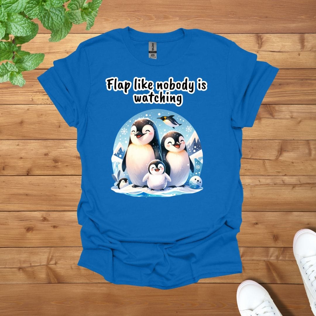Penguin Family - Flap like nobody is watching Unisex Adult T-Shirt