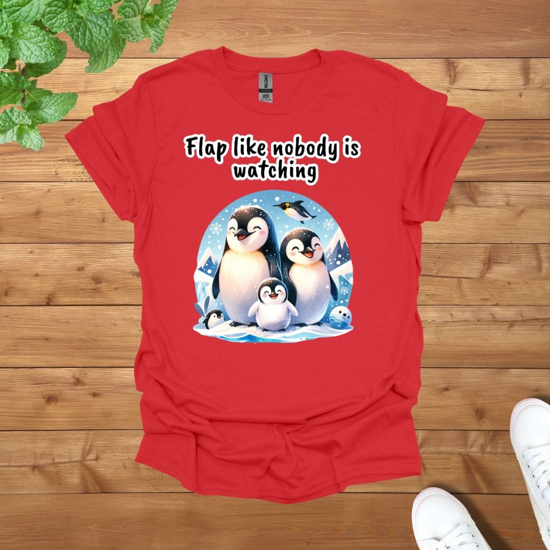 Penguin Family - Flap like nobody is watching Unisex Adult T-Shirt