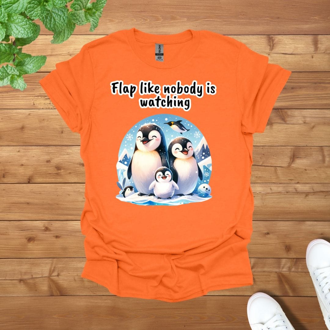 Penguin Family - Flap like nobody is watching Unisex Adult T-Shirt