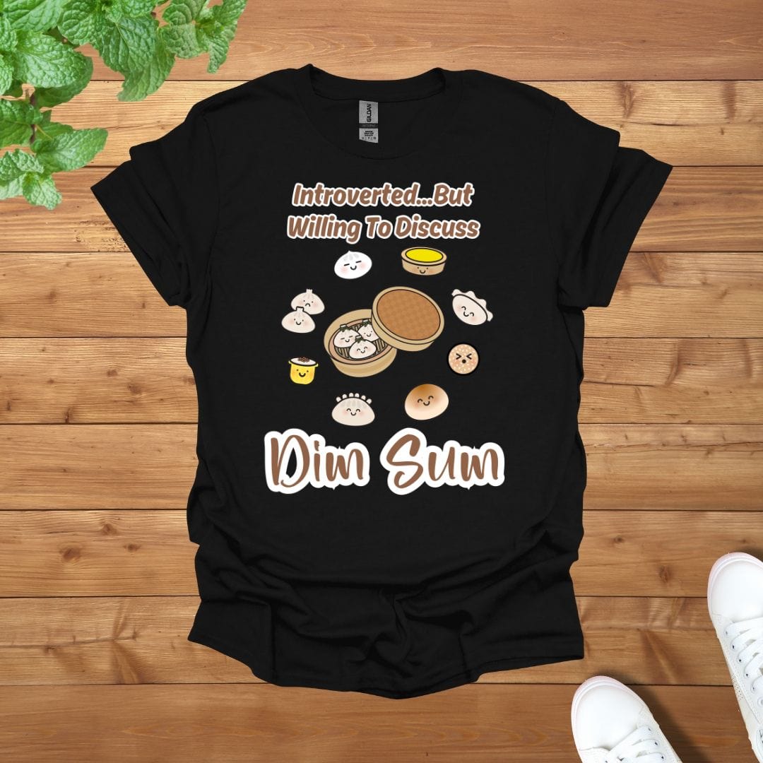 Introverted... But Willing To Discuss Dim Sum Unisex Adult T-Shirt