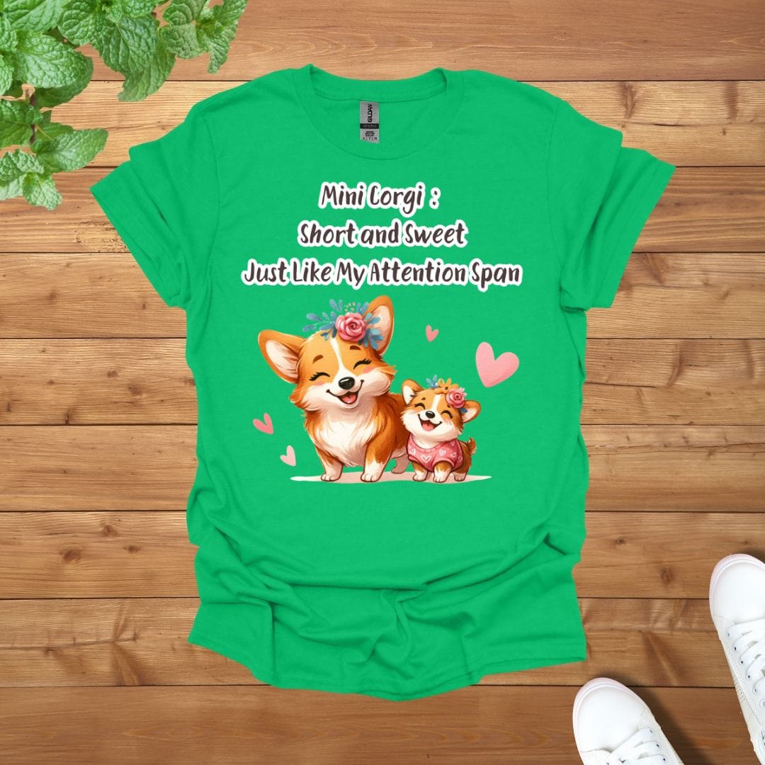 Mini Corgi: Short and Sweet, Just Like My Attention Span Unisex Adult T-Shirt