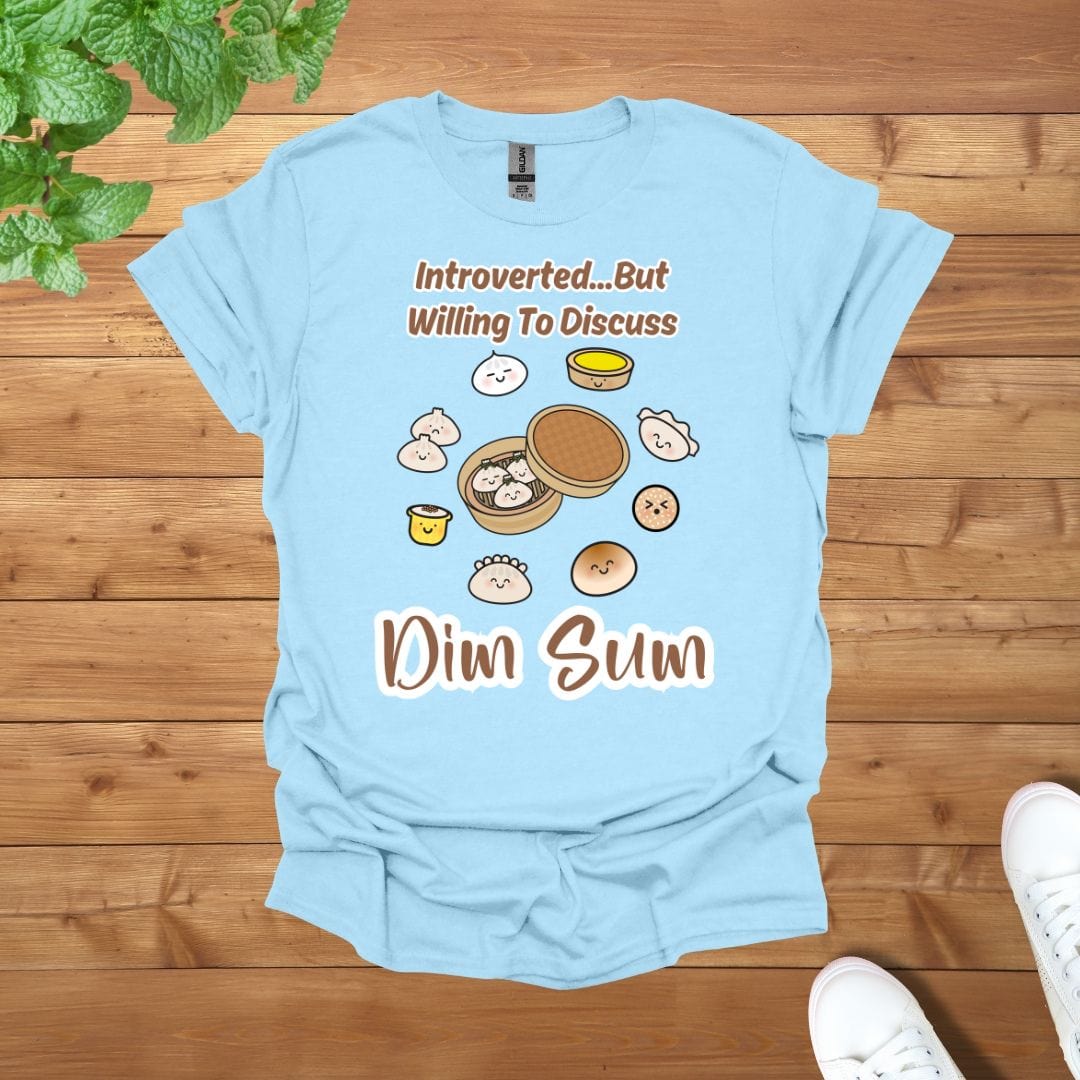 Introverted... But Willing To Discuss Dim Sum Unisex Adult T-Shirt