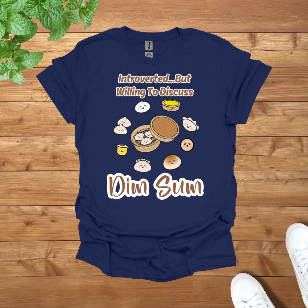 Introverted... But Willing To Discuss Dim Sum Unisex Adult T-Shirt