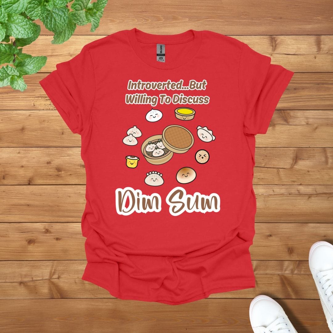 Introverted... But Willing To Discuss Dim Sum Unisex Adult T-Shirt
