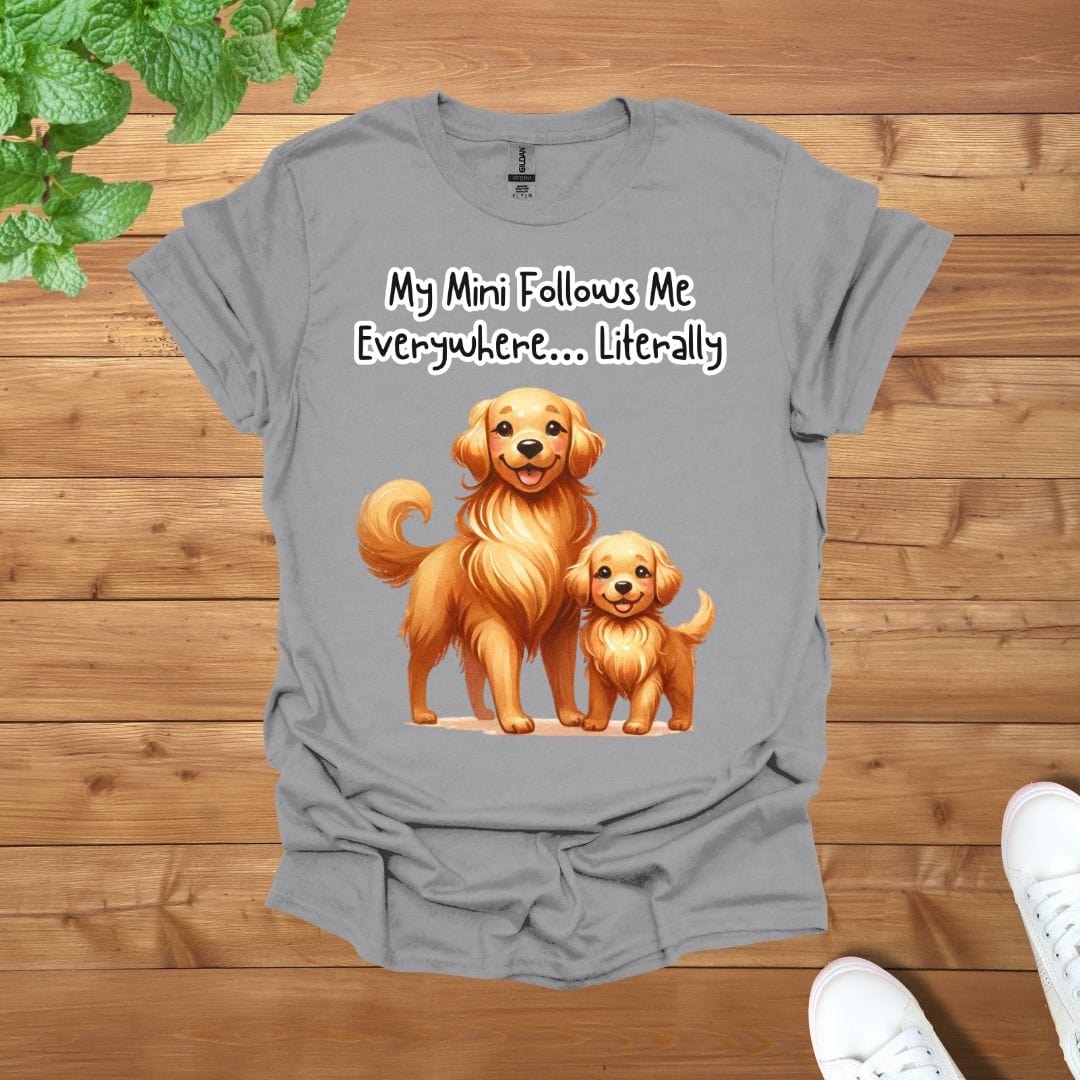 Mama & Mini Golden Retriever Dog - My Mini Follows Me Everywhere… Literally Unisex Adult T-Shirt