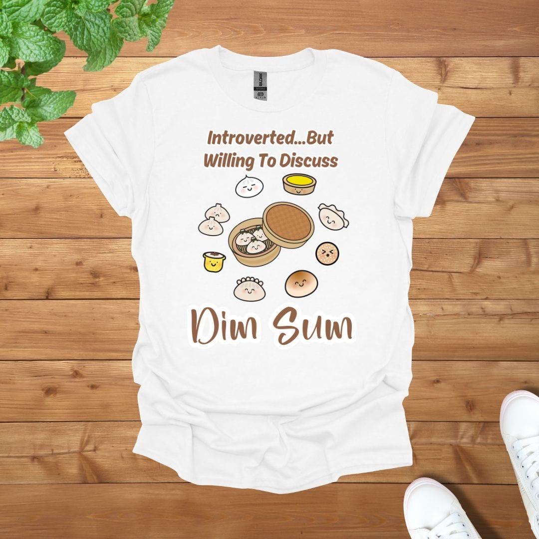 Introverted... But Willing To Discuss Dim Sum Unisex Adult T-Shirt