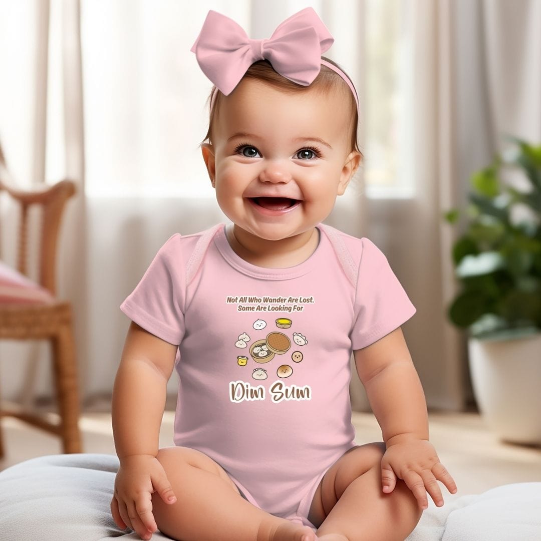 Not All Who Wander Are Lost. Some Are Looking For Dim Sum Baby Bodysuit