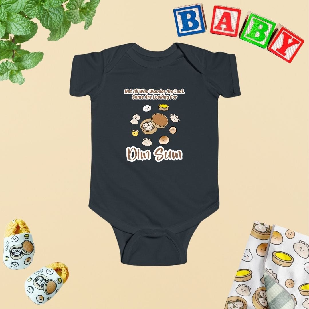 Not All Who Wander Are Lost. Some Are Looking For Dim Sum Baby Bodysuit