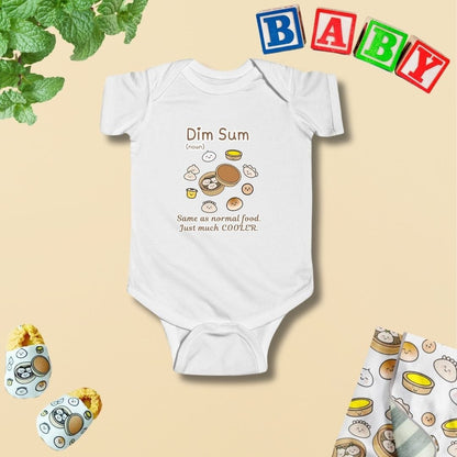 Dim Sum (noun) - Same as Normal Food.Just much COOLER Baby Bodysuit