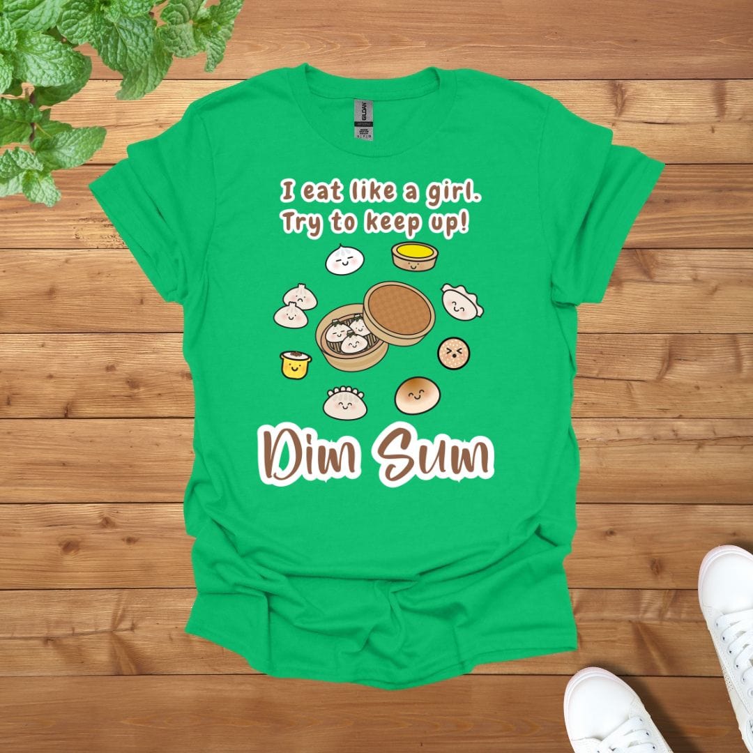 I eat like a girl, Try to keep up Dim Sum Unisex Adult T-Shirt
